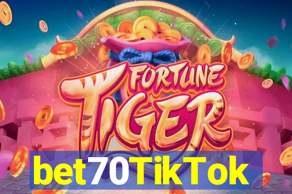 bet70TikTok