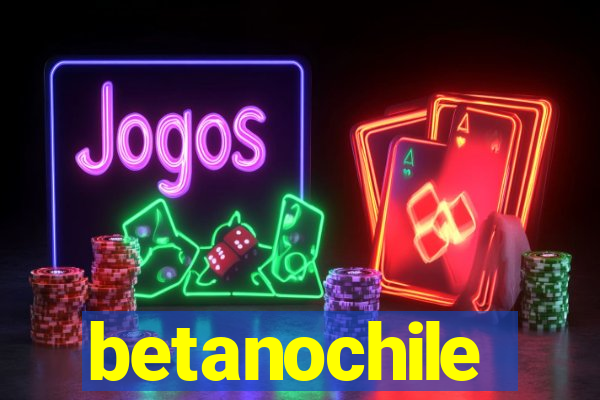 betanochile