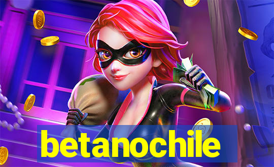 betanochile