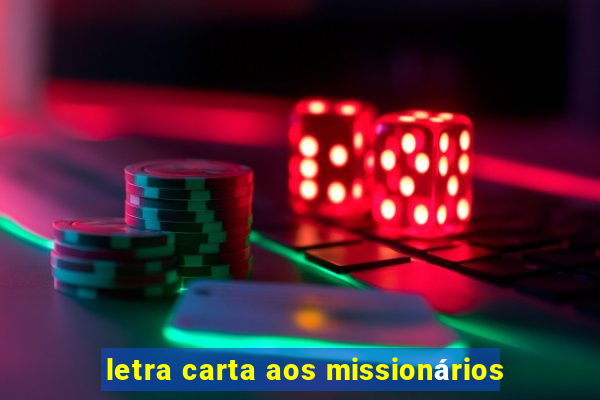 letra carta aos missionários