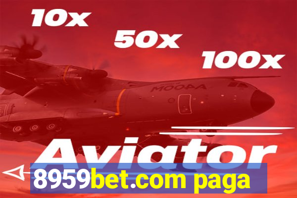 8959bet.com paga