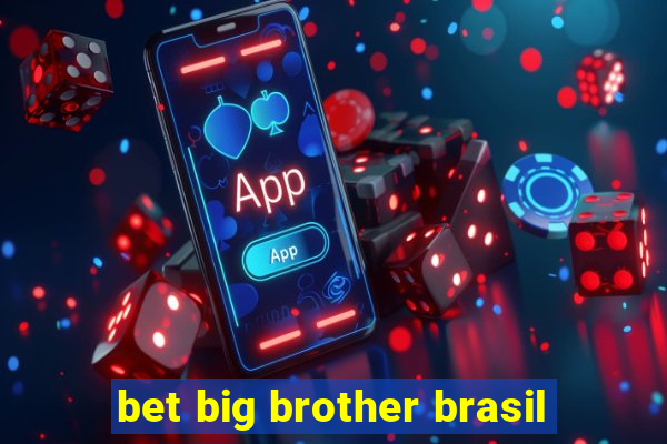 bet big brother brasil