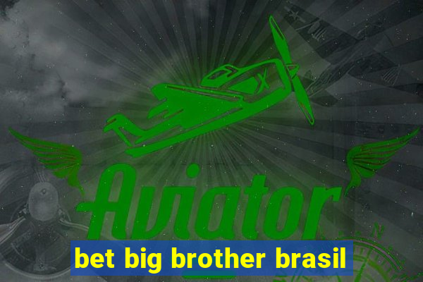 bet big brother brasil