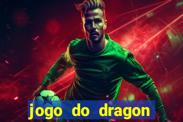 jogo do dragon aposta grátis