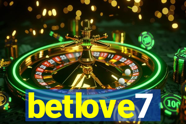 betlove7