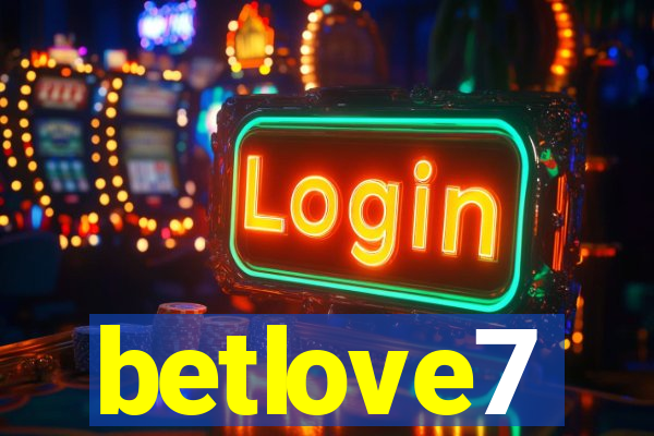 betlove7