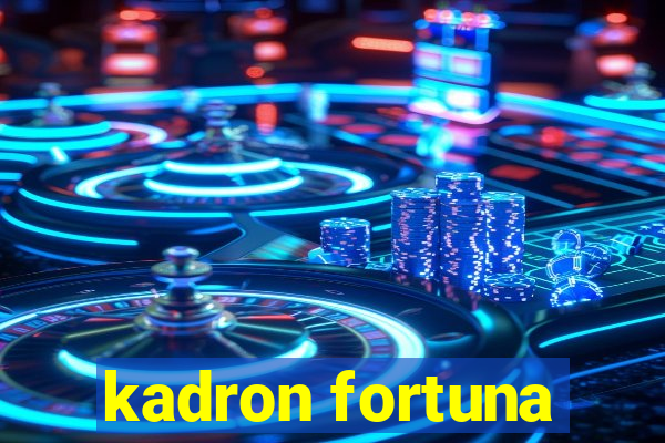 kadron fortuna