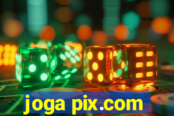 joga pix.com