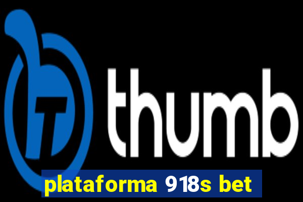 plataforma 918s bet