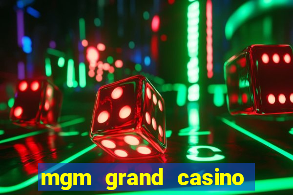 mgm grand casino in las vegas