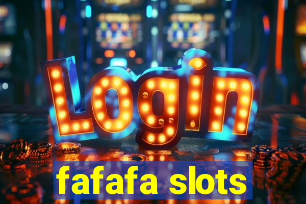 fafafa slots