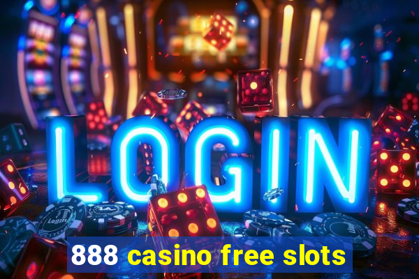 888 casino free slots