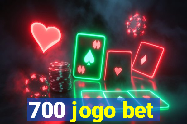 700 jogo bet