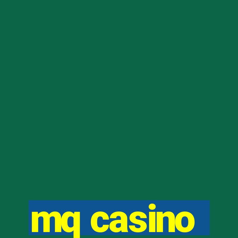 mq casino