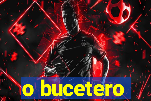 o bucetero