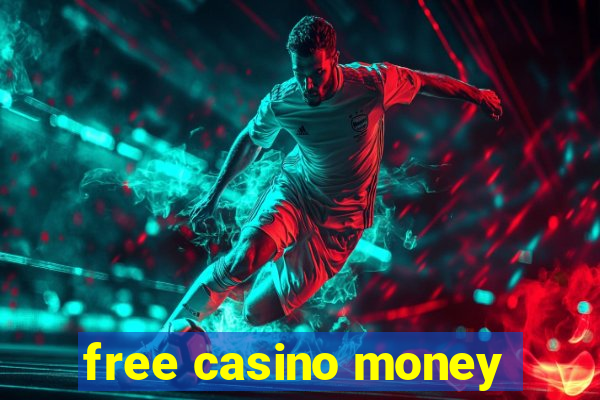 free casino money