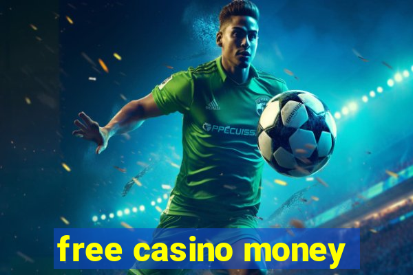 free casino money