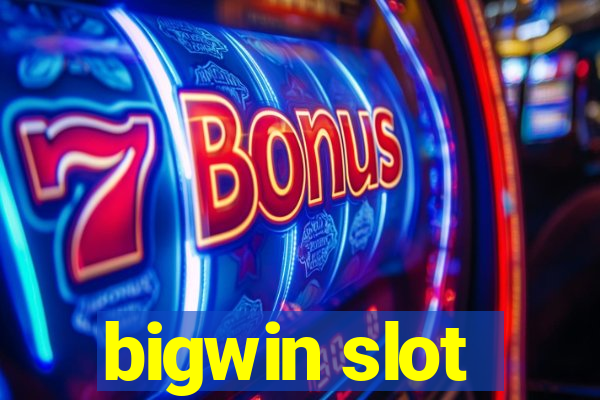 bigwin slot