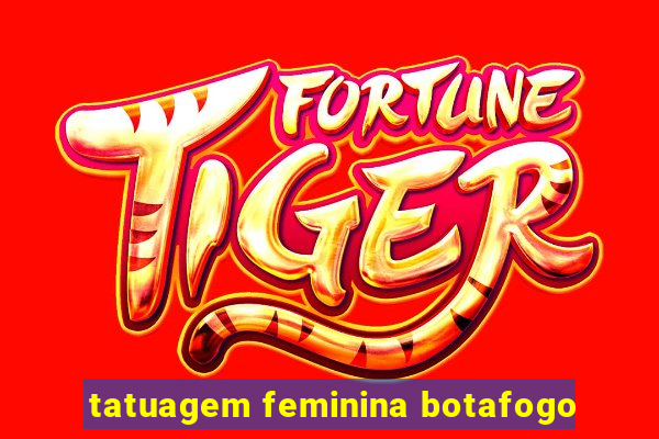 tatuagem feminina botafogo