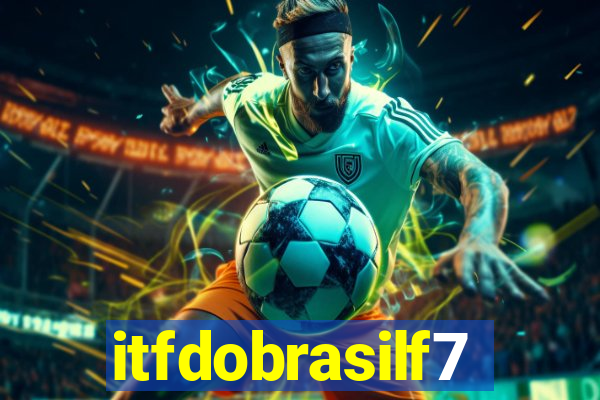 itfdobrasilf7