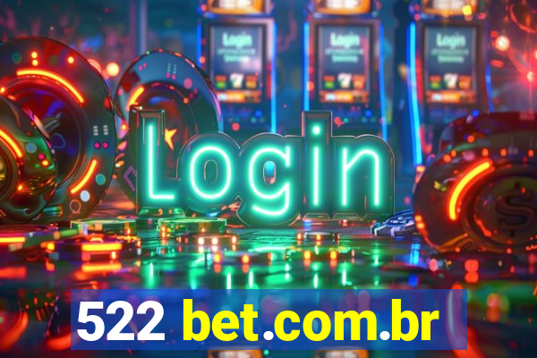 522 bet.com.br