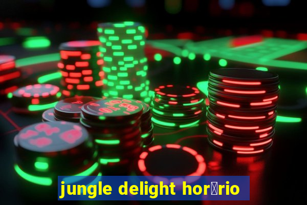 jungle delight hor谩rio