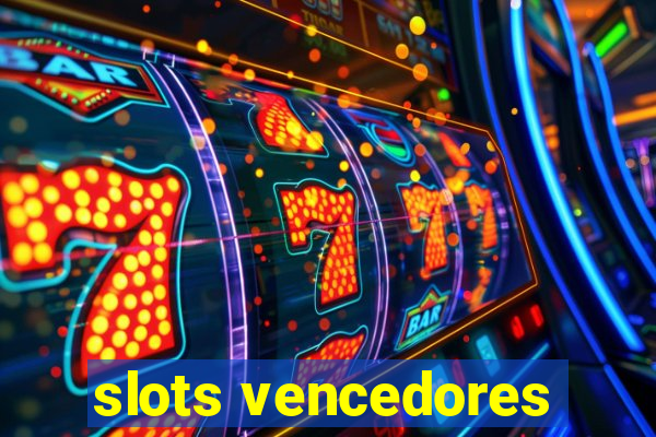 slots vencedores