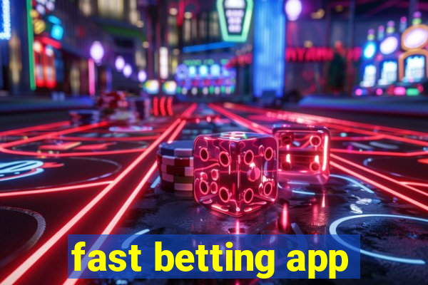 fast betting app