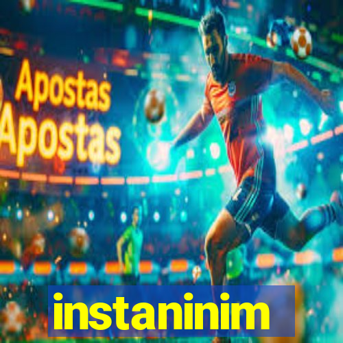 instaninim