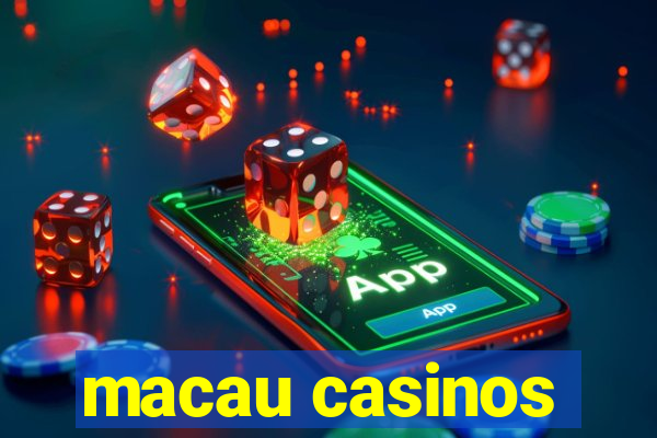 macau casinos