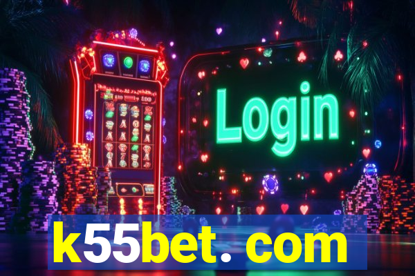 k55bet. com