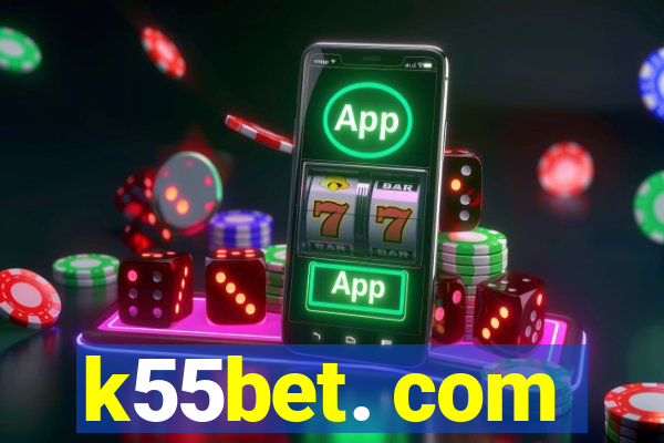 k55bet. com