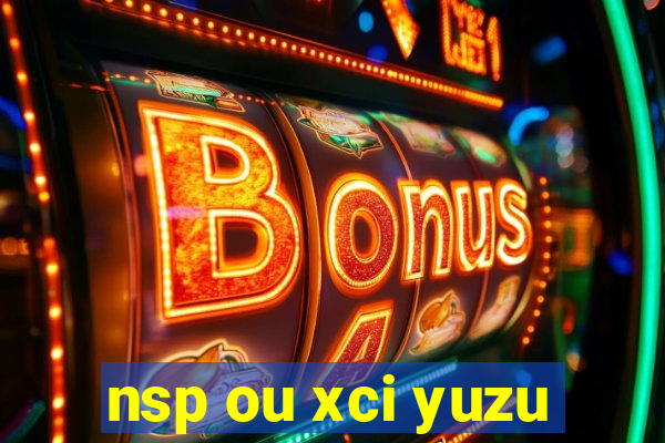 nsp ou xci yuzu