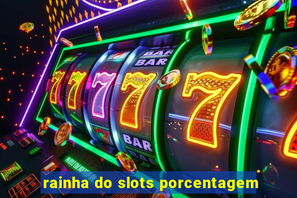 rainha do slots porcentagem