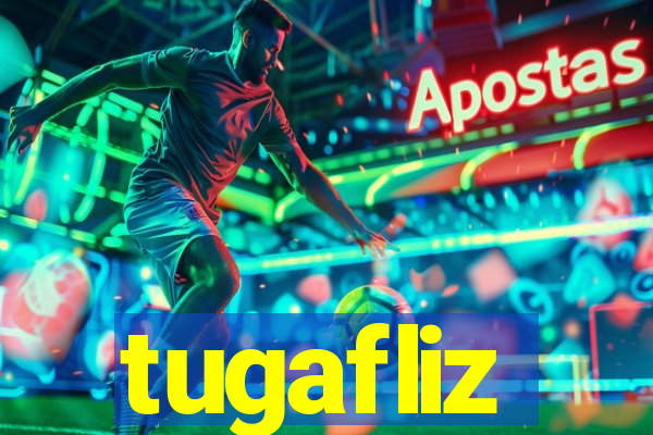 tugafliz