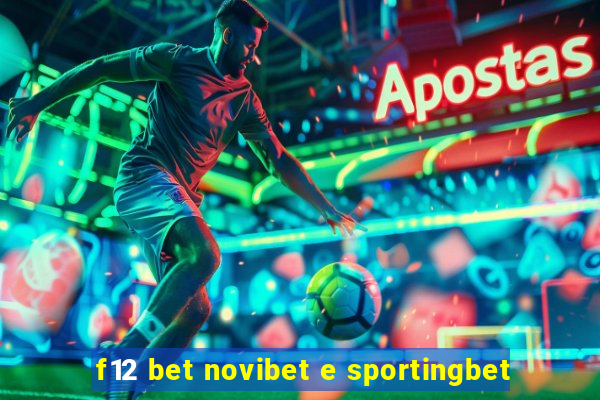 f12 bet novibet e sportingbet