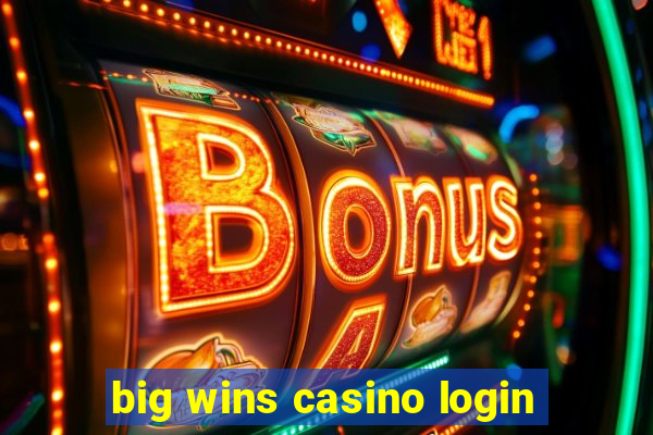 big wins casino login