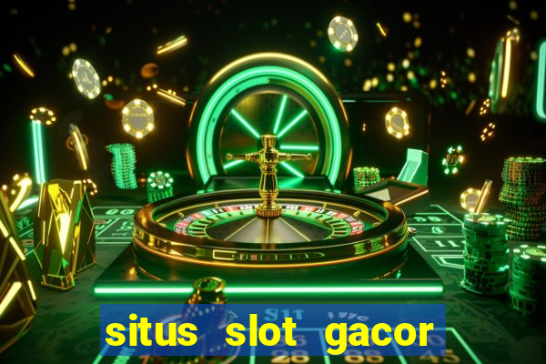 situs slot gacor terbaru hari ini