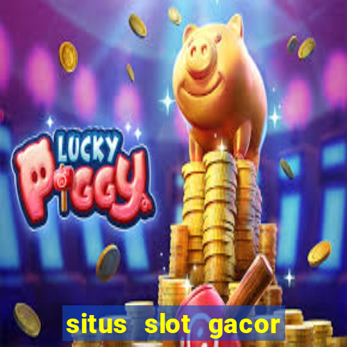 situs slot gacor terbaru hari ini