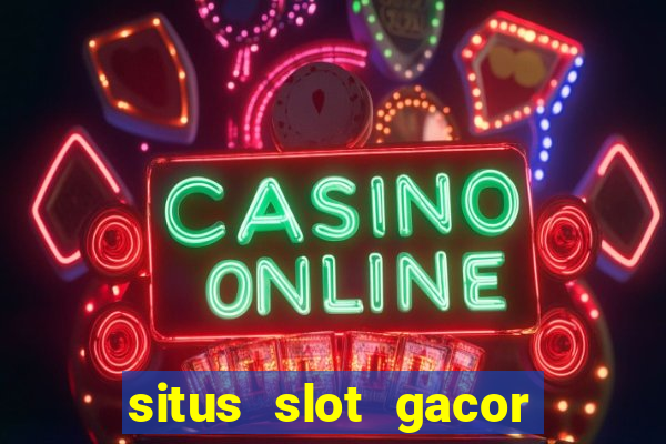 situs slot gacor terbaru hari ini