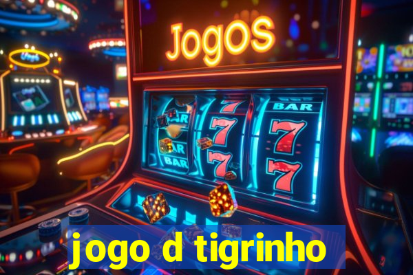 jogo d tigrinho