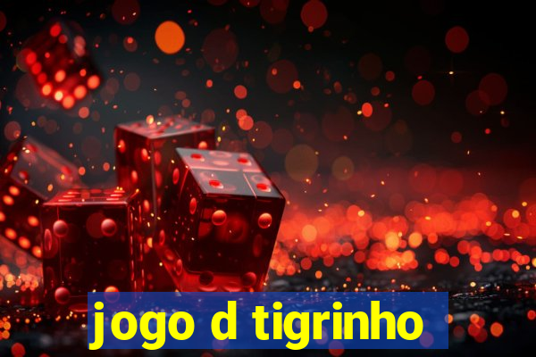 jogo d tigrinho