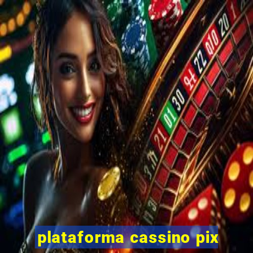 plataforma cassino pix