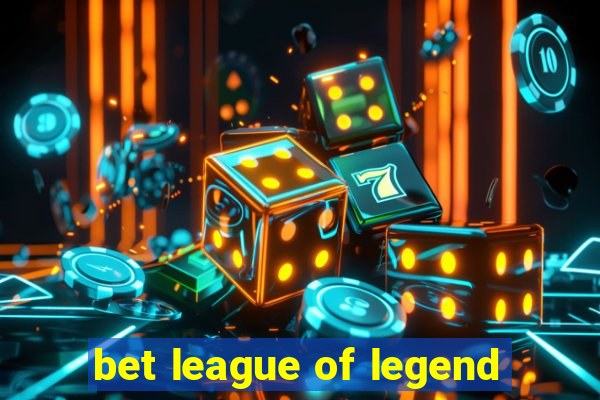 bet league of legend