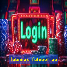 futemax futebol ao vivo hoje