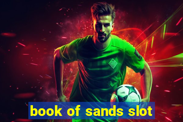 book of sands slot