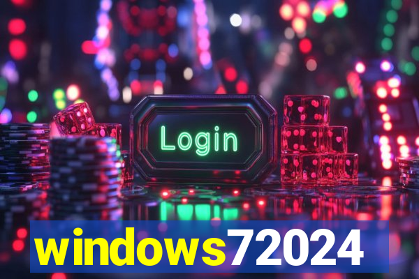 windows72024