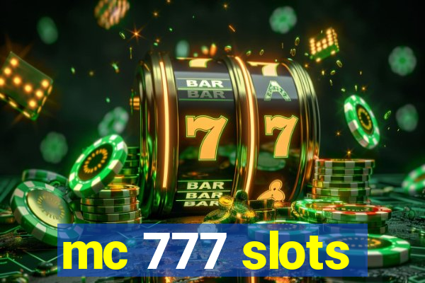 mc 777 slots