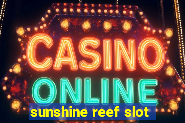 sunshine reef slot