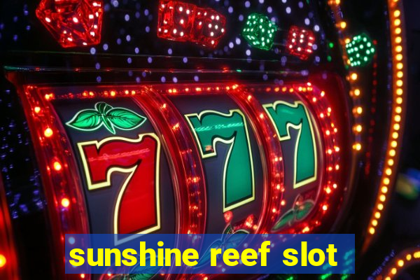 sunshine reef slot